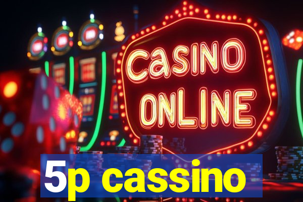 5p cassino